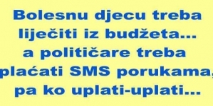 Peticija: “Djecu treba liječiti iz budžeta, a političare plaćati SMS porukama