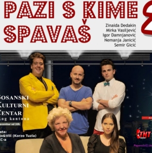 HIT predstava „Pazi s kime spavaš 2“ – 12. decembra u BKC-u Tuzla