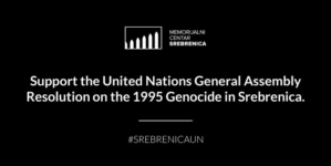 Podrška Srebrenici iz cijelog svijeta: Svakog dana pamtimo, jedan dan ne zaboravljamo