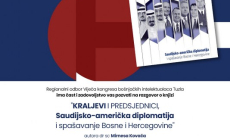 Promocija knjige “Kraljevi i predsjednici, Saudijsko-američka diplomatija i spašavanje Bosne i Hercegovine”